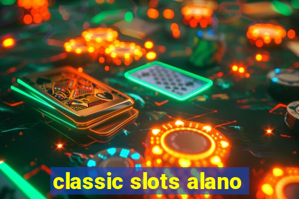 classic slots alano